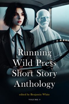 Paperback Running Wild Press Short Story Anthology, Volume 9 Book