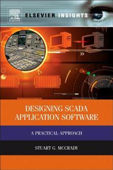 Hardcover Designing Scada Application Software: A Practical Approach Book