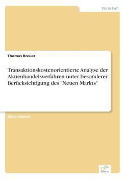 Transaktionskostenorientierte Analyse Der Aktienhandelsverfahren Unter Besonderer Berucksichtigung Des "Neuen Markts"