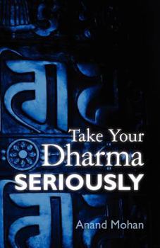 Paperback Take Your Dharma Seriously Book