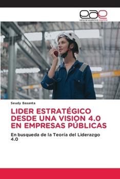 Paperback Lider Estratégico Desde Una Vision 4.0 En Empresas Públicas [Spanish] Book