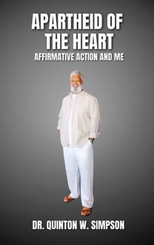 Hardcover Apartheid of the Heart: Affirmative Action and Me Book