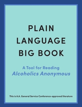 Paperback Plain Language Big Book: A Tool for Reading Alcoholics Anonymous Book