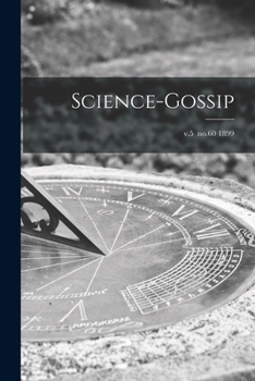 Paperback Science-gossip; v.5 no.60 1899 Book