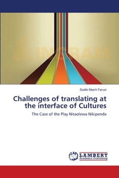 Paperback Challenges of translating at the interface of Cultures Book