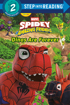 Spidey and His Amazing Friends: Dinos Are Forever (Marvel) (Step into Reading, Step 2)