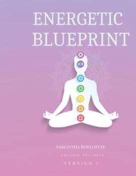 Paperback Energetic Blueprint: Volume 1 Book