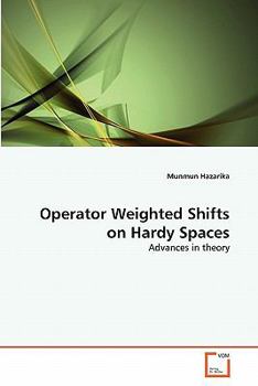 Paperback Operator Weighted Shifts on Hardy Spaces Book