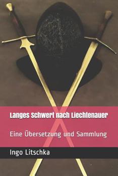 Paperback Langes Schwert nach Liechtenauer: Eine Übersetzung und Sammlung [German] Book