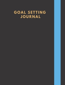 Paperback Goal Setting Planner and Journal Non Dated 8.5 x11 inches: Goal Planner Journal with Daily Weekly Monthly Quarterly Goals Planner Habit Tracker and Pr Book