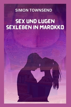 Sex und liegt das Leben sexuell bei Marokko