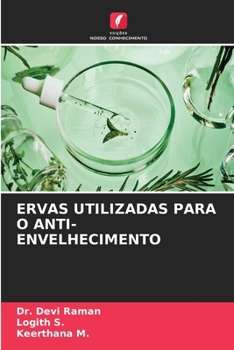 Ervas Utilizadas Para O Anti-Envelhecimento (Portuguese Edition)