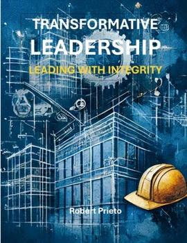 Paperback Transformative Leadership: Leading with Integrity Book