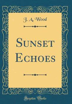 Hardcover Sunset Echoes (Classic Reprint) Book