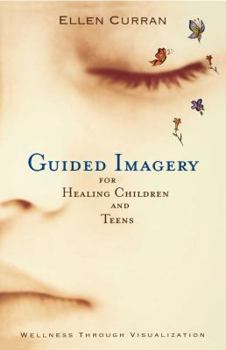 Paperback Guided Imagery for Healing Children and Teens Book