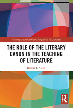 Paperback The Role of the Literary Canon in the Teaching of Literature Book