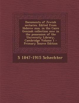 Paperback Documents of Jewish Sectaries. Edited from Hebrew Mss. in the Cairo Genizah Collection Now in the Possession of the University Library, Cambridge Volu [Hebrew] Book