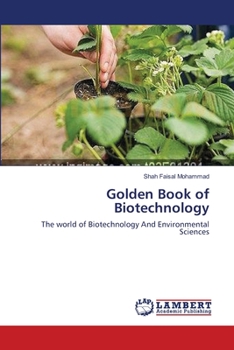 Golden Book of Biotechnology: The world of Biotechnology And Environmental Sciences