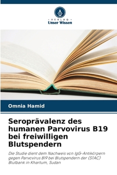 Paperback Seroprävalenz des humanen Parvovirus B19 bei freiwilligen Blutspendern [German] Book