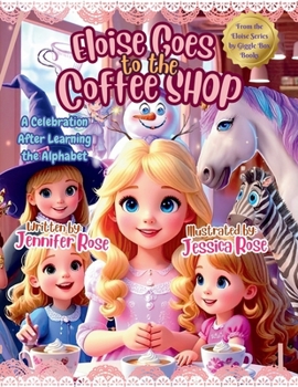 Paperback Eloise Goes to the Coffee Shop: A Celebration After Learning the Alphabet Book