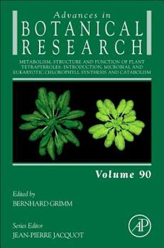 Hardcover Metabolism, Structure and Function of Plant Tetrapyrroles: Introduction, Microbial and Eukaryotic Chlorophyll Synthesis and Catabolism: Volume 90 Book