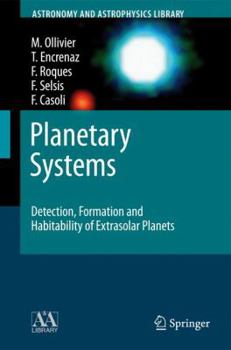 Hardcover Planetary Systems: Detection, Formation and Habitability of Extrasolar Planets Book