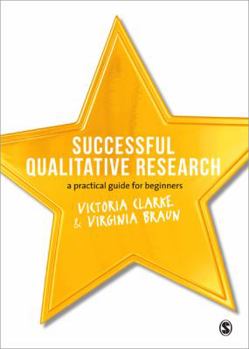 Paperback Successful Qualitative Research: A Practical Guide for Beginners Book