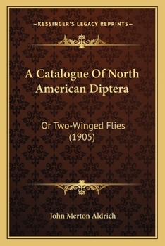 Paperback A Catalogue Of North American Diptera: Or Two-Winged Flies (1905) Book