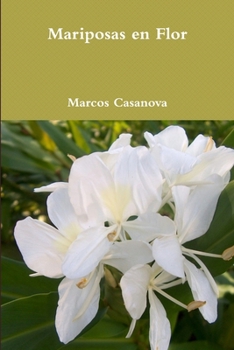 Paperback Mariposas en Flor [Spanish] Book