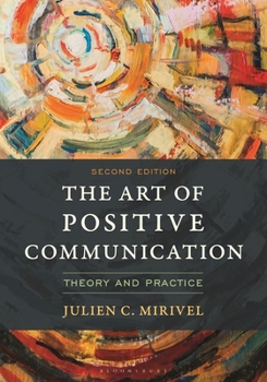 Paperback The Art of Positive Communication: Theory and Practice Book