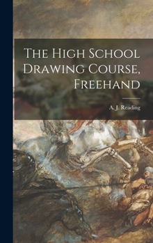 Hardcover The High School Drawing Course, Freehand [microform] Book