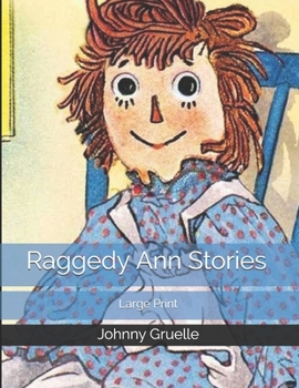 Raggedy Ann Stories: Large Print