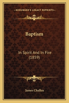 Paperback Baptism: In Spirit And In Fire (1859) Book
