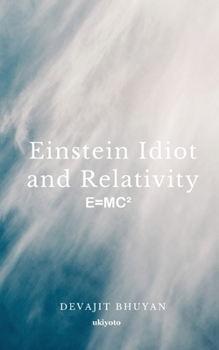 Paperback Einstein Idiot and Relativity Book