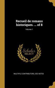 Hardcover Recueil de romans historiques. ... of 8; Volume 1 [French] Book