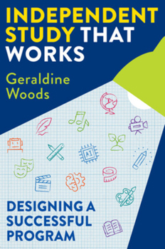 Paperback Independent Study That Works: Designing a Successful Program Book