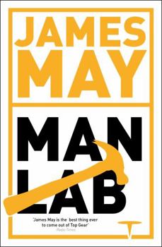 Paperback James May's Man Lab: The Book of Usefulness Book