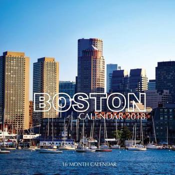 Boston Calendar 2018: 16 Month Calendar