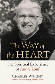 Paperback The Way of the Heart: The Spiritual Experience of André Louf Volume 72 Book