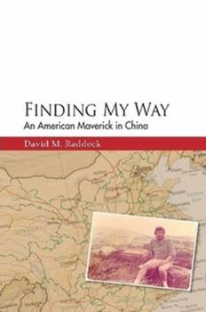 Paperback Finding My Way: An American Maverick in China Book