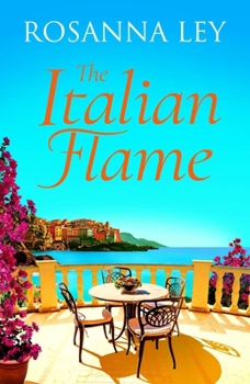 Hardcover The Italian Flame: A Sweeping and Epic Escapist Read, from the Author of the Villa Book