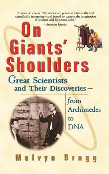 On Giants' Shoulders: Great Scientists and their Discoveries, from Archimedes to DNA