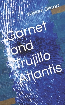 Paperback Garnet and Trujillo Atlantis Book