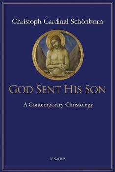 Paperback God Sent His Son: A Contemporary Christology Book