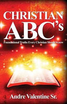 Paperback Christian ABC's: Foundational Truths Every Christian Should Know Book