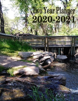 Two Year Planner 2020-2021: Creek Bridge Monthly Planner 8.5 x 11