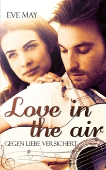 Paperback Love in the Air: Gegen Liebe Versichert [German] Book