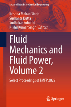 Paperback Fluid Mechanics and Fluid Power, Volume 2: Select Proceedings of Fmfp 2022 Book