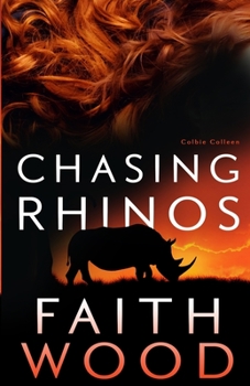 Paperback Chasing Rhinos: a Colbie Colleen suspense novel Book