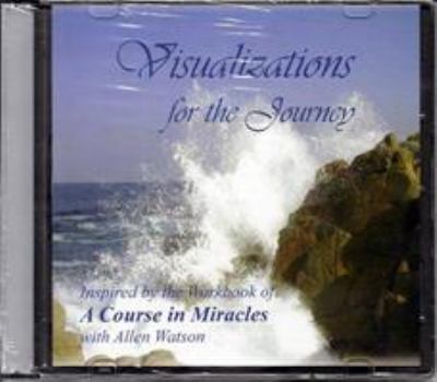 Audio CD Visualizations for the Journey: Inspired by the Workbook of a Course in Miracles Book